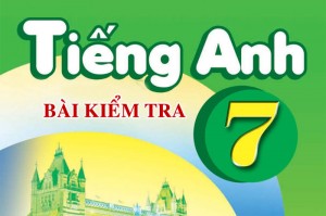 Bài kiểm tra 1 tiết học kì 1 Tiếng Anh 7 (Đề 2)