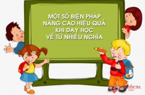 Biện pháp nâng cao hiệu quả khi dạy học về từ nhiều nghĩa cho học sinh lớp 5