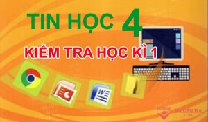 Đề cương ôn tập cuối kì 1 môn Tin học lớp 4
