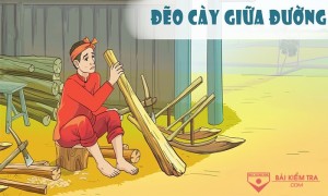 Viết bài văn phân tích đặc điểm nhân vật người thợ mộc trong truyện ngụ ngôn “Đẽo cày giữa đường”
