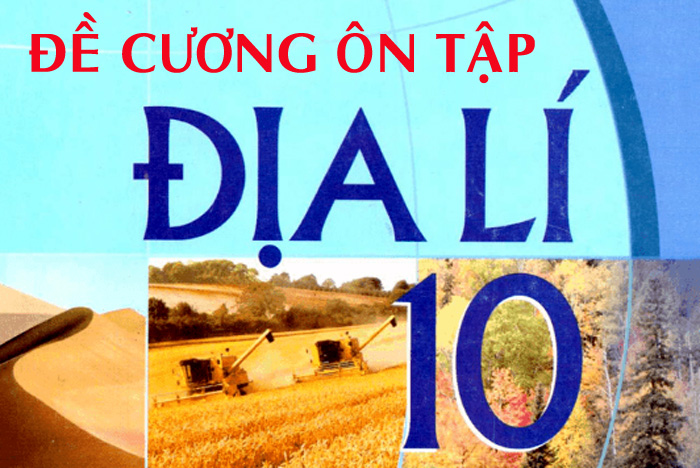 Đề cương ôn thi học kì 2, môn Địa Lí 10