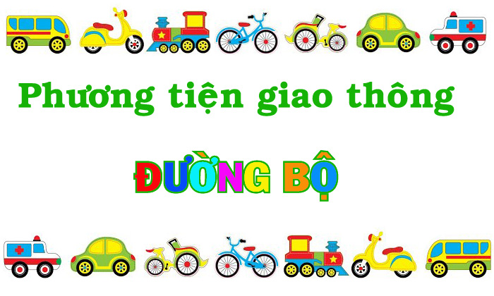 Giáo án mầm non: Kế hoạch giáo dục chủ đề: Giao thông. Chủ đề nhánh: Bé với phương tiện giao thông đường bộ