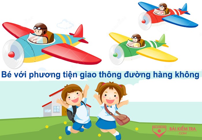 Chủ đề nhánh: Bé với phương tiện giao thông đường hàng không. Ngày: Thứ ba