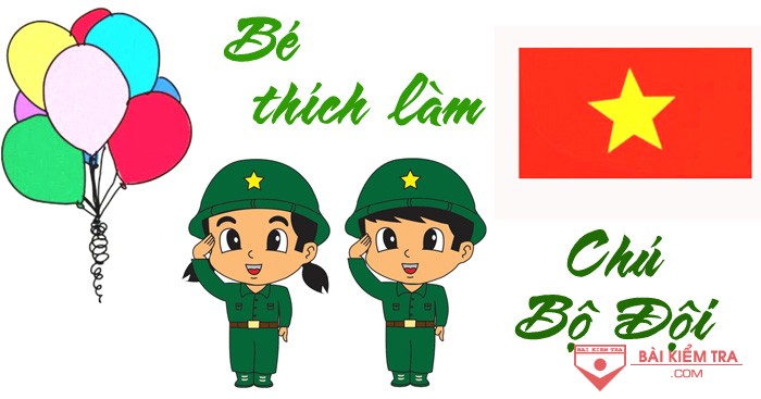 Kế hoạch giáo dục chủ đề: Ngành nghề. Chủ đề nhánh: Bé thích làm chú bộ đội
