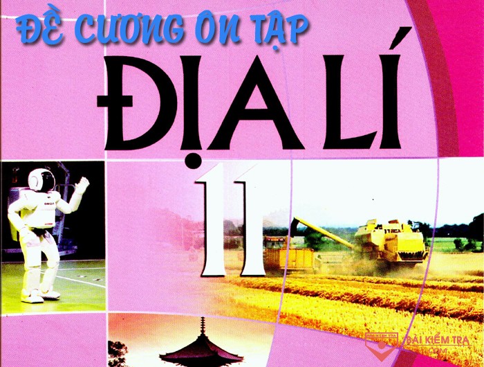 Đề cương ôn tập thi giữa học kì 1 - Địa Lí 11