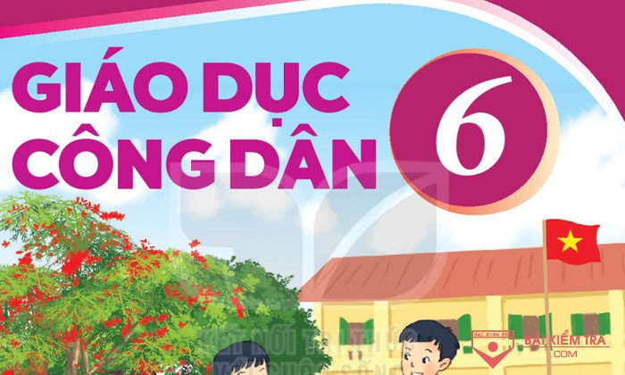 Bộ 05 đề thi và Đề cương ôn tập cuối học kì 1, Giáo dục công dân 6 sách kết nối tri thức