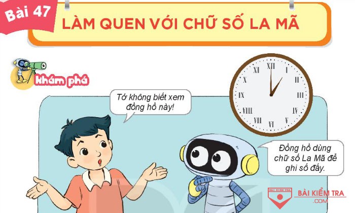 Giải Toán 3 Kết nối tri thức, Bài 47: Làm quen với chữ số La Mã