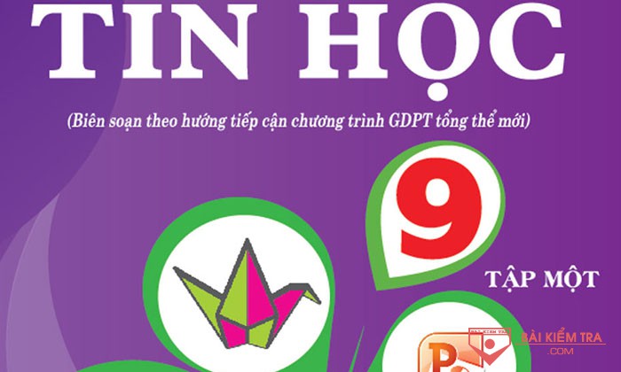 Đề kiểm tra cuối học kì 1 Tin học 9